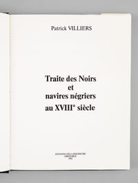 Traite des Noirs et navires négriers au XVIIIe siècle.