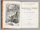 Le Nouveau Paris. Histoire de ses 20 Arrondissements. LABEDOLLIERE, Emile de ; DORE, Gustave ; [ LA BEDOLLIERE, Emile de ]