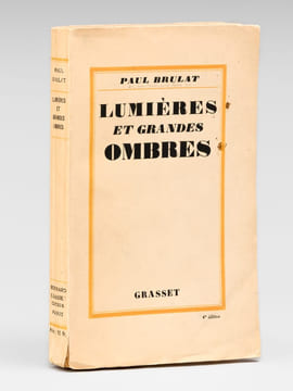 Lumières et Ombres - Souvenirs et confidences [ Exemplaire dédicacé par l'auteur à Aristide Briand ]. BRULAT, Paul (1866-1940)