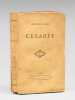 C&eacute;sar&eacute;e [ Exemplaire sign&eacute; par l'auteur ]. Tarb&eacute;, Edmond [ Tarb&eacute; des Sablons, Edmond (1838-1900) ]