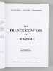 Les Francs-Comtois et l'Empire. Avant-propos du Prince Napol&eacute;on. [ exemplaire d&eacute;dicac&eacute; par l'un des auteurs ]. THIEBAUD, Jean-Marie ; CHOFFAT, Thierry ...
