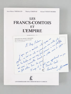 Les Francs-Comtois et l'Empire. Avant-propos du Prince Napoléon. [ exemplaire dédicacé par l'un des auteurs ]. THIEBAUD, Jean-Marie ; CHOFFAT, Thierry ...