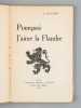 Pourquoi j'aime la Flandre [ &eacute;dition originale ]. BLACHON, G.