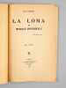 La Loma ou mimique universelle [ exemplaire d&eacute;dicac&eacute; par l'auteur &agrave; Anatole France ]. LHOMME, Jean