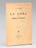 La Loma ou mimique universelle [ exemplaire d&eacute;dicac&eacute; par l'auteur &agrave; Anatole France ]. LHOMME, Jean