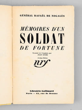 Mémoires d'un soldat de fortune. DE NOGALÈS, Général Rafael (1877-1937)