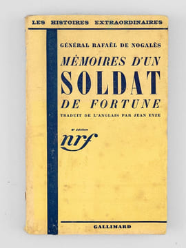 Mémoires d'un soldat de fortune. DE NOGALÈS, Général Rafael (1877-1937)