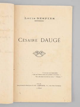 Césaire Daugé [ Edition originale - Livre dédicacé par l'auteur ].  DESPINS, Louis ; [LAPEYRE, Louis ] 