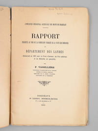 Rapport présenté au nom de la commission chargée de la visite des domaines du département des Landes. Concours régional agricole de Mont-de-Marsan. Rapport concourant en 1891 pour la Prime d'honneur, les Prix culturaux et les Médailles de spécialités [ Edition originale - Livre dédicacé par l'auteur ] 