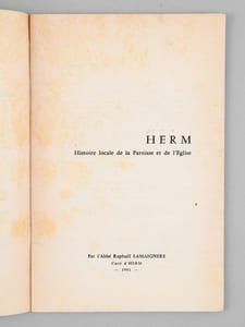 Herm. Histoire locale de la paroisse et de l'église [ Livre dédicacé par l'abbé Lesbats - Exemplaire corrigé par René Cuzacq ]