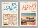 Pau et le B&eacute;arn au XVIIIe si&egrave;cle. Deux cent mille provinciaux au Si&egrave;cle des Lumi&egrave;res (2 Tomes - Complet) Tome I : La Terre ; Tome II : Les Hommes. ...