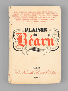 Plaisir du Béarn [ Contient : ] Panneaux pour un paravent de Lendresse (Francis Jammes) ; Souvenirs de la rue Sablière (Louis Barthou) ; Belles ...