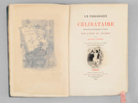 Le Paroissien du Célibataire. Observations physiologiques et morales sur l'état du Célibat