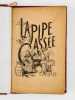 La Pipe Cass&eacute;e. Po&egrave;me &eacute;pitragipoissardih&eacute;roicomique . VADE, Jean-Joseph ; MESPLES