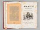 L'&eacute;t&eacute; &agrave; Bade [ Edition originale ] . GUINOT, Eug&egrave;ne