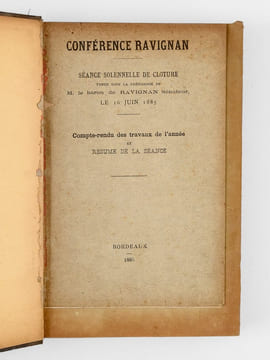 Conférence Ravignan de Bordeaux [ Recueil de Comptes-rendus de 1885 à 1892 ] Séance solennelle de clôture tenue sous la présidence de M. le baron de ...