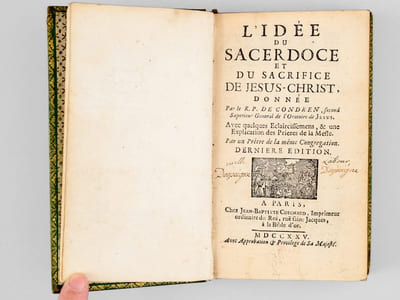 L'idée du Sacerdoce et du Sacrifice de Jésus-Christ, donnée par le R.P. de Condren, second supérieur général de l'Oratoire de Jésus. Avec quelques éclaircissemens, & une explication des prières de la messe.