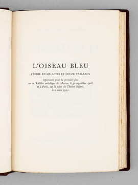 L'Oiseau bleu. Féerie en six actes et douze tableaux représentée pour la première fois sur le Théâtre artistique de Moscou,le 30 septembre 1908, et à ...