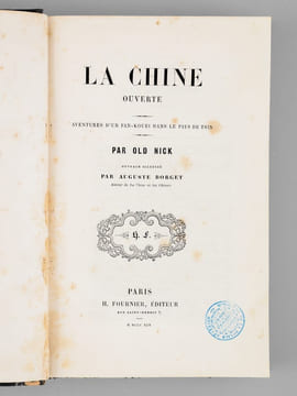 La Chine ouverte. Aventures d'un Fan-kouei dans le pays de Tsin [ Edition originale ]. FORGUES, Émile Daurand (dit OLD NICK) ; (BORGET, Auguste)