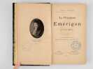 Le Pr&eacute;sident Em&eacute;rigon et ses Amis (1795-1847) [ Edition originale ]. PERCEVAL, Emile de