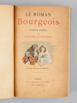 Le Roman bourgeois. Ouvrage comique par Antoine Furetière. FURETIÈRE, Antoine ; (JANNET, Pierre ; ROBAUDI, Alcide)