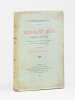 Un secr&eacute;taire de Louis XIV. Toussaint Rose, Marquis de Coye, pr&eacute;sident en la Chambre des comptes, membre de l'Acad&eacute;mie fran&ccedil;aise [ Edition originale - ...
