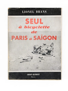 Seul à bicyclette de Paris à Saïgon.. BRANS, Lionel