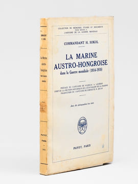 La Marine austro-hongroise dans la Guerre mondiale (1914-1918).. SOKOL, Hans ; (LAURENS, A. ; JOUAN, R.)