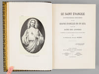 Le Saint Évangile de Notre-Seigneur Jésus-Christ ou les Quatre Évangiles en un seul suivis des Actes des Apôtres.