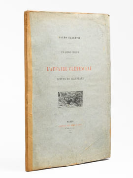 Un livre unique. L'Affaire Clémenceau. Peinte et illustrée [ Edition originale ]. CLARETIE, Jules
