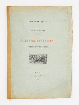 Un livre unique. L'Affaire Clémenceau. Peinte et illustrée [ Edition originale ]. CLARETIE, Jules