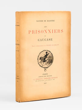 Les Prisonniers du Caucase. DE MAISTRE, Xavier ; (LE BLANT, Julien ; MULLER, Louis ; CLARETIE, Léo)