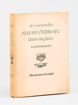 Les nouvelles Leçons d'Amour dans un Parc. BOYLESVE, René ; (CARLÈGLE)