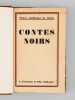 Contes noirs [ Edition originale de la traduction ]. GUILLAUME DE SUEDE, Prince ; (DUBOIS-HEYMAN, Karin ; FRAPEREAU, F&eacute;lix)