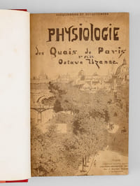 Physiologie des quais de Paris du Pont Royal au Pont Sully. Bouquinistes et bouquineurs.