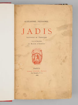 Jadis. Souvenirs et fantaisies.. PIEDAGNEL, Alexandre ; (AUBEPINE, Marcel d')