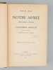 Notre Arm&eacute;e. Histoire populaire et anecdotique de l'infanterie fran&ccedil;aise depuis les Gaulois jusqu'&agrave; nos Jours.. LONLAY, Dick de