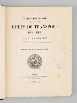 Notice historique sur les divers modes de transport par mer. TROGNEUX, Georges ; (DERENAUCOURT, H.)
