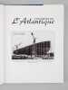 L'incendie de l'Atlantique. BERNADAC, Bernard ; MOLTENI DE VILLERMONT, Claude