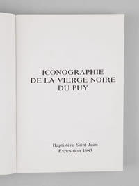 Iconographie de la Vierge Noire du Puy. Baptistère Saint-Jean, Exposition 1983 [ Livre dédicacé par l'auteur ]