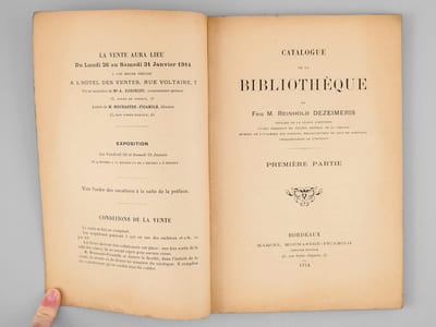 Catalogue de la bibliothèque de feu M. Reinhold Dezeimeris, Officier de la Légion d'Honneur, Ancien Président du Conseil Général de la Gironde, Membre de l'Académie des Sciences, Belles-Lettres et Arts de Bordeaux, Correspondant de l'Institut. Première partie. Vente du Lundi 26 au Samedi 31 Janvier 1914, Hotel des Ventes, rue Voltaire, 7 [ Bordeaux ]