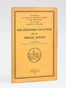 Les légendes savantes de la vieille Alsace [ Edition originale - Livre dédicacé par l'auteur ]. CHAMPEAUX, Ernest