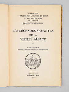 Les légendes savantes de la vieille Alsace [ Edition originale - Livre dédicacé par l'auteur ]