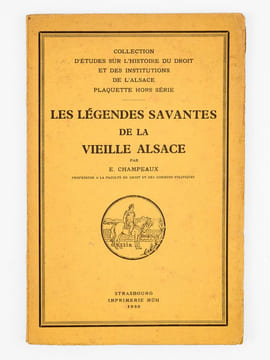 Les légendes savantes de la vieille Alsace [ Edition originale - Livre dédicacé par l'auteur ]. CHAMPEAUX, Ernest