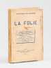 La Folie. LEBIGRE-DUQUESNE, P.