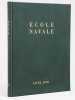 &Eacute;cole navale. Livre d'Or.. COINDREAU, Roger ; (MOREAU, ; DUFAY, )