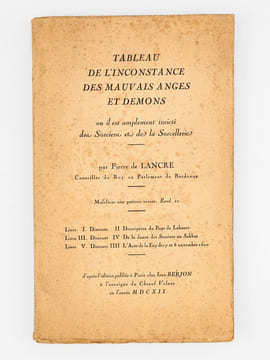 Tableau de l'inconstance des mauvais anges et démons Ou il est amplement traicté des Sorciers et de la Sorcellerie. LANCRE, Pierre de
