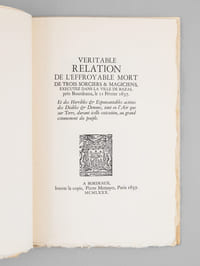 Véritable relation de l'effroyable mort de trois sorciers & magiciens, executez dans la ville de Bazas, près Bourdeaux, le 11 Février 1637. Et des Horribles & Espouvantables actions des Diables & Démons, tant en l'Air que sur Terre, durant icelle exécution, au grand estonnement du peuple.