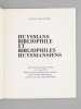 Huysmans bibliophile et bibliophiles huysmansiens [ Edition originale - Livre d&eacute;dicac&eacute; par l'auteur avec 2 lettres autographes sign&eacute;es de l'auteur ] ...