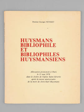 Huysmans bibliophile et bibliophiles huysmansiens [ Edition originale - Livre dédicacé par l'auteur avec 2 lettres autographes signées de l'auteur ] ...